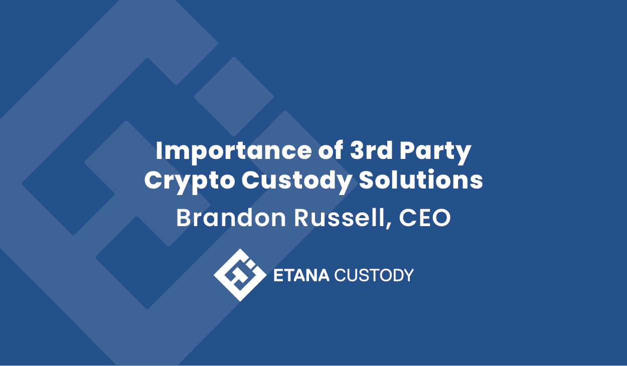 Importance of 3rd Party Crypto Custody Solutions | Brandon Russell, CEO